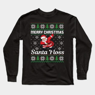 Merry Christmas Santa Floss Funny Ugly Christmas Sweater Long Sleeve T-Shirt